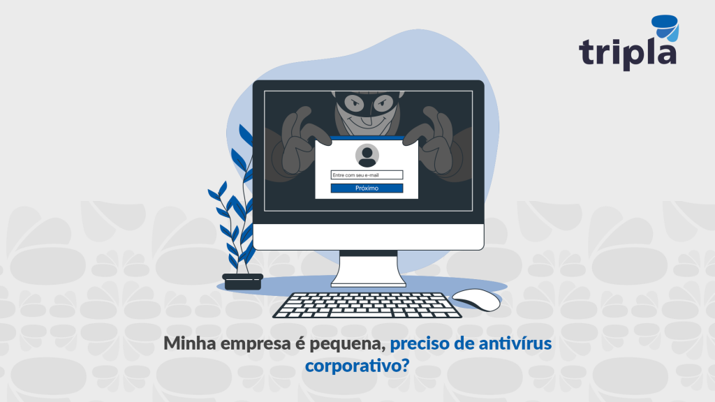 preciso de antivírus corporativo?